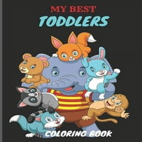 Moji najbolji mališani knjiga za bojanje: zabavna dječja aktivnost Boja knjiga za malu djecu i djecu u dobi od 2, 3 i 6 za vrtić