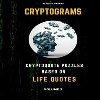 Kriptogrami s kriptocitatima temeljeni na životnim citatima-svezak: priručnik za odrasle savršen je poklon za ljubitelje zagonetki